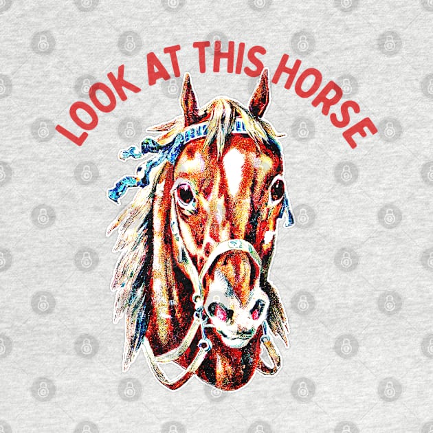 Look At This Horse //// Meme Aesthetic Design by DankFutura